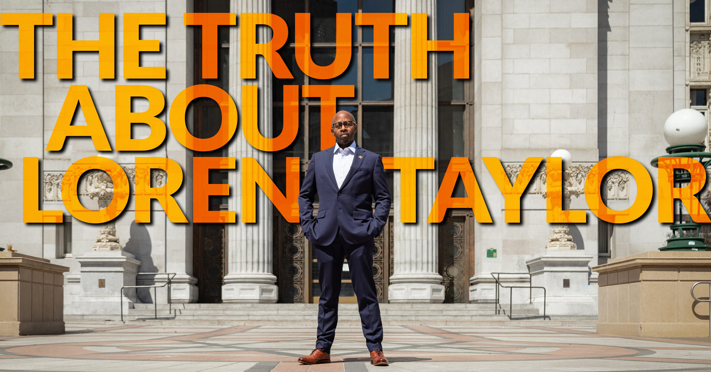 Shot of Loren standing in front of Oakland City Hall, hands in his pockets, with the words "The Truth about Loren Taylor" in all caps behind him.